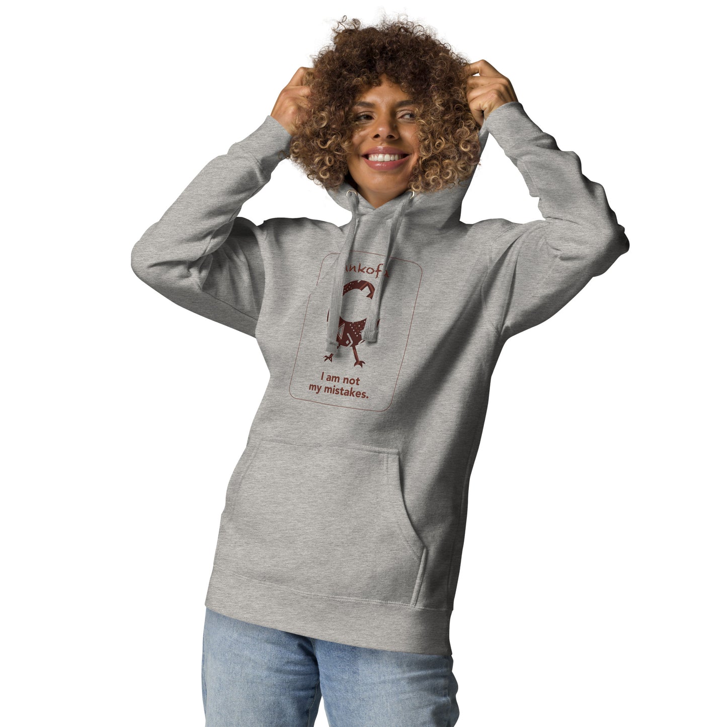 Sankofa Hoodie - I am not my mistakes.