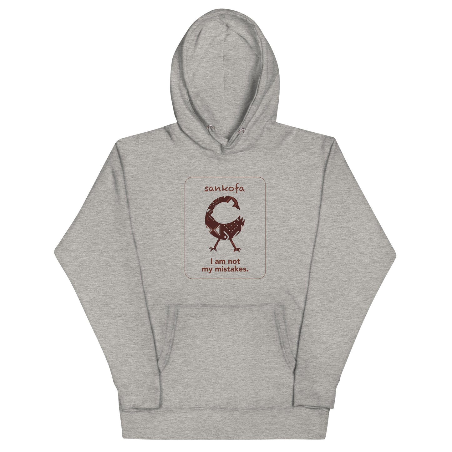 Sankofa Hoodie - I am not my mistakes.
