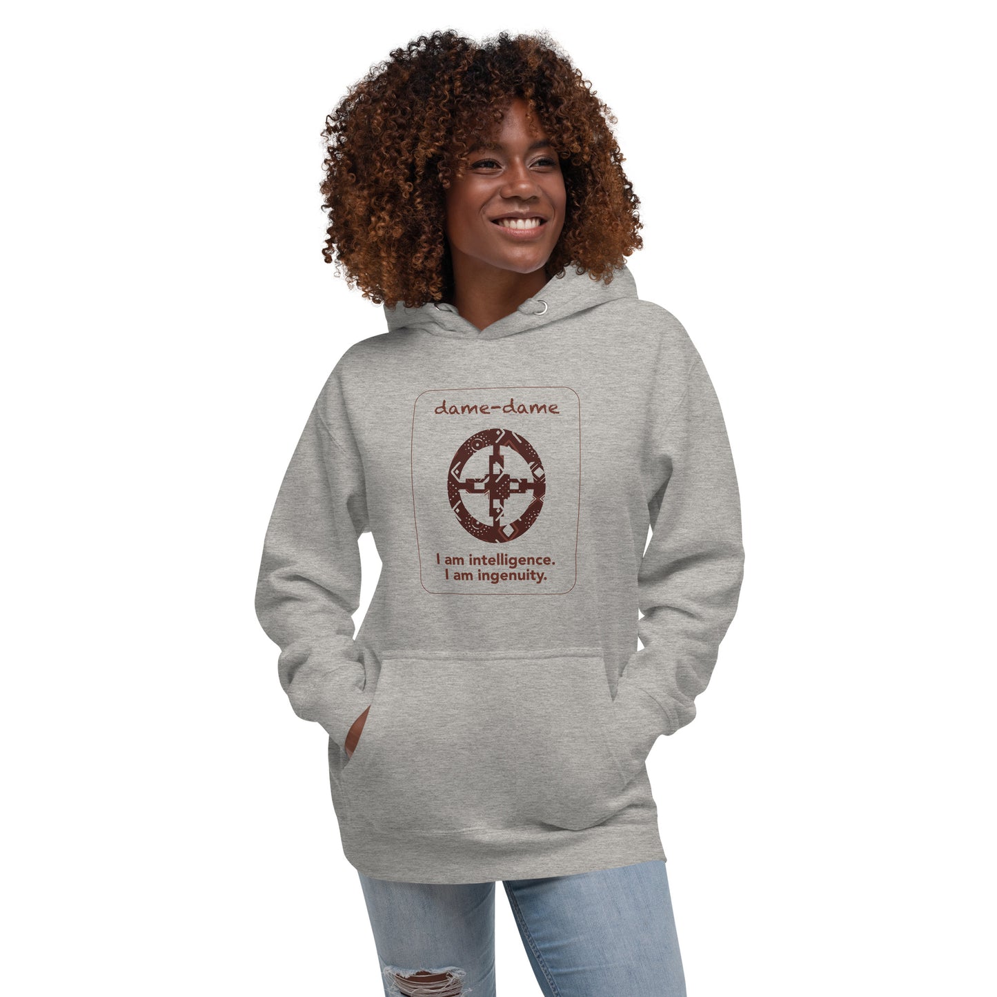 Dame-dame Hoodie - I am intelligence.