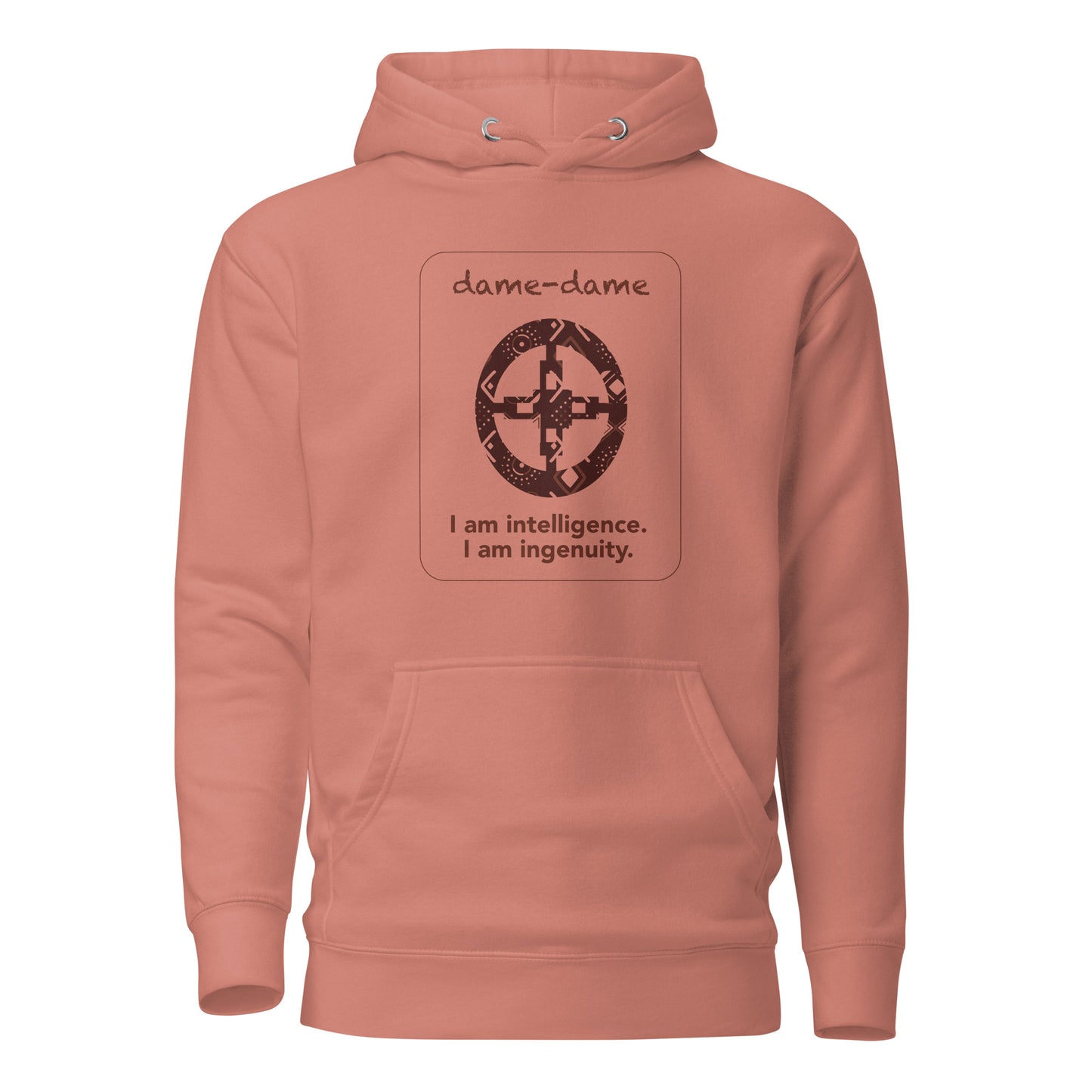 Dame-dame Hoodie - I am intelligence.
