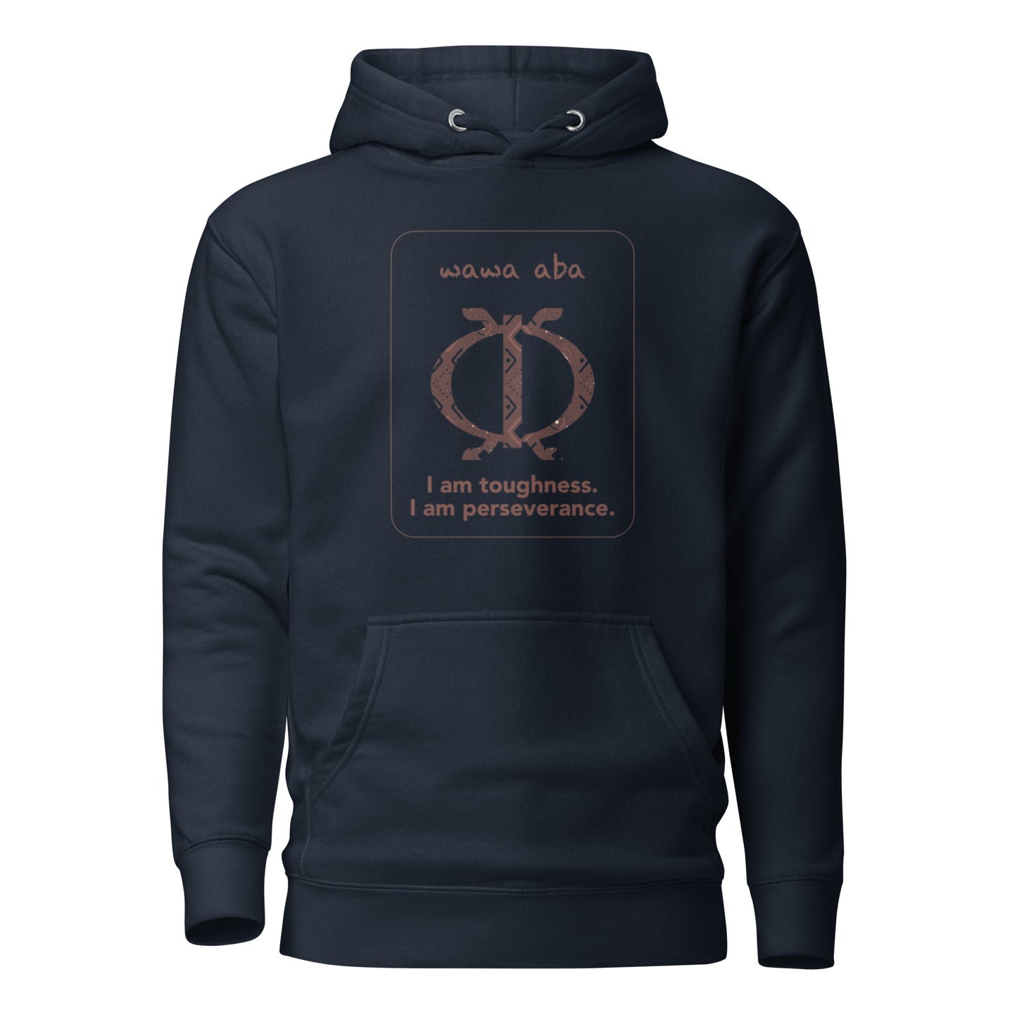 Wawa aba Hoodie - I am perseverance.