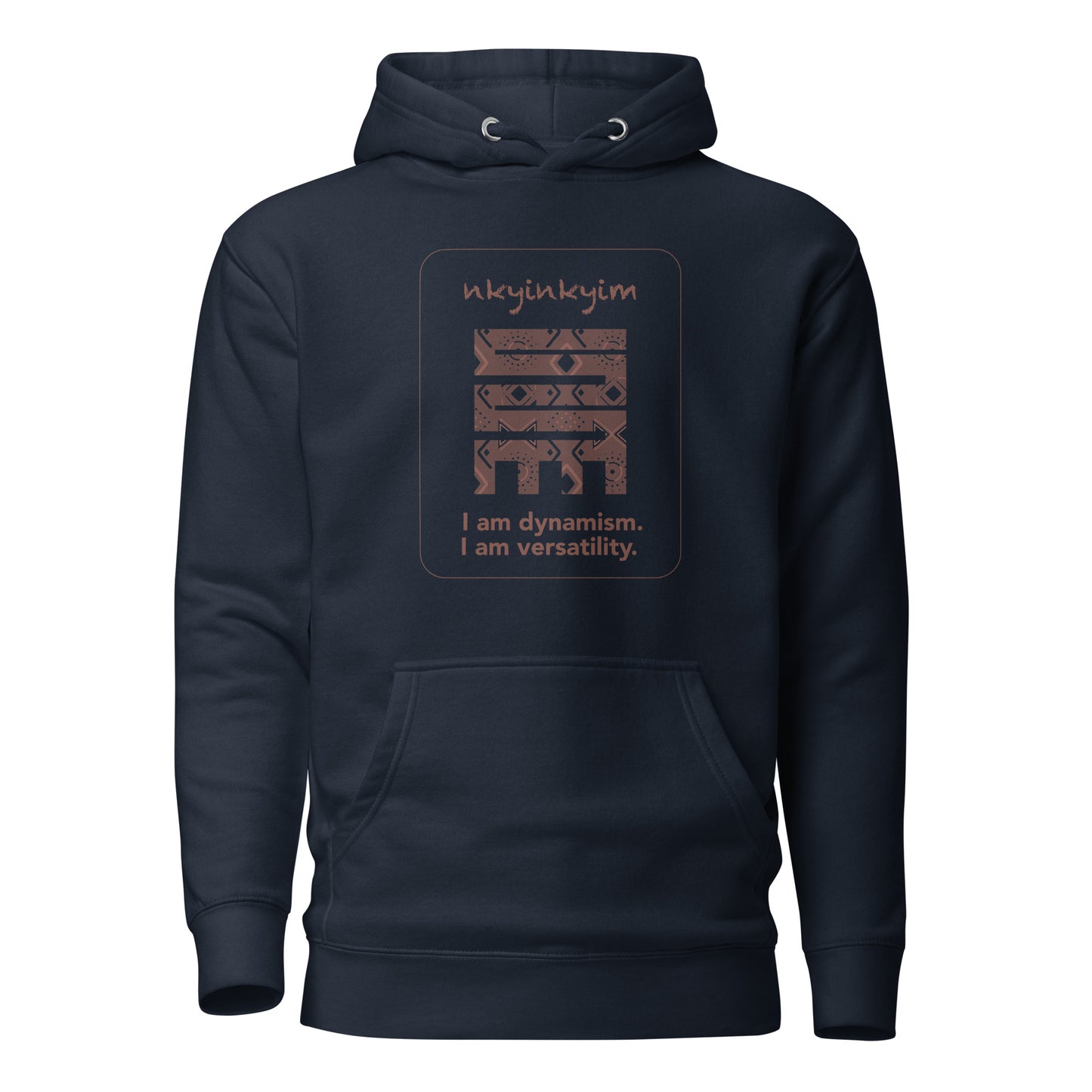 Nkyinkyim Hoodie - I am versatility.