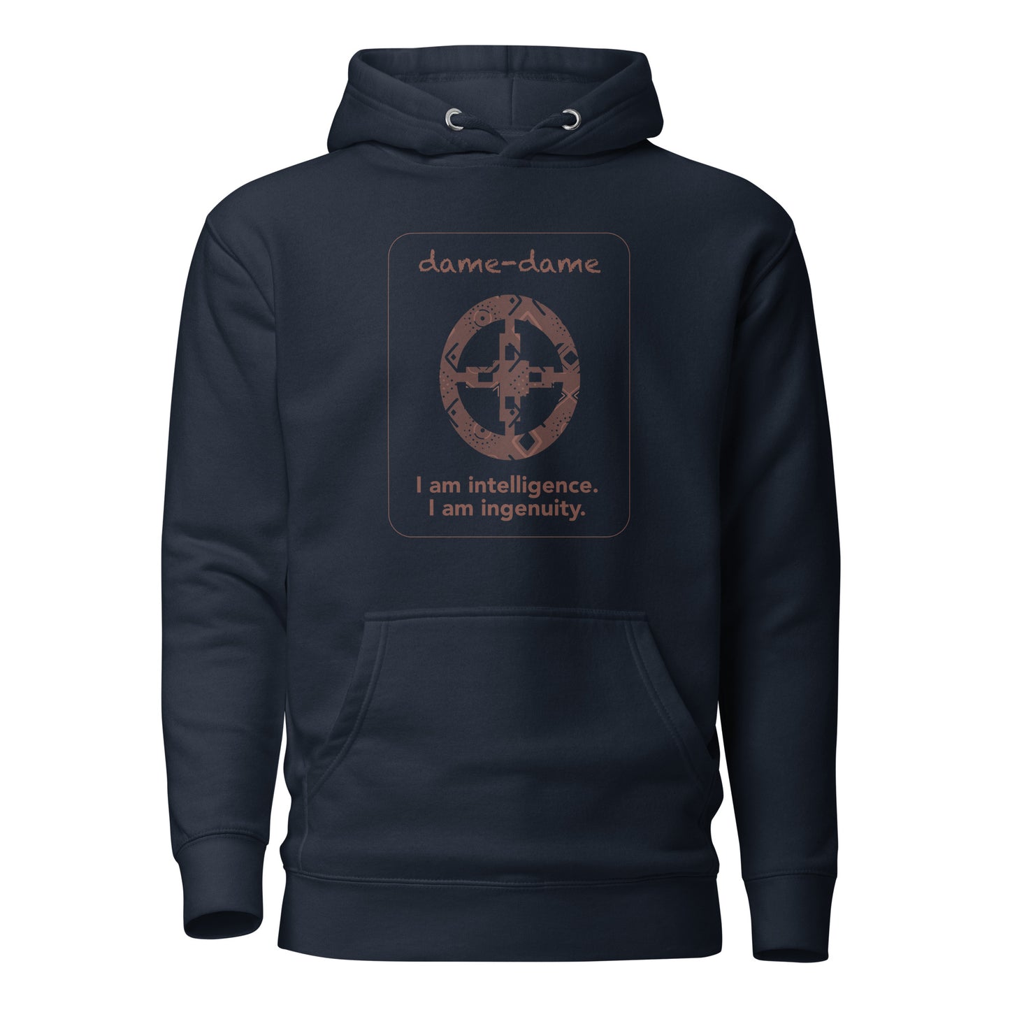 Dame-dame Hoodie - I am intelligence.