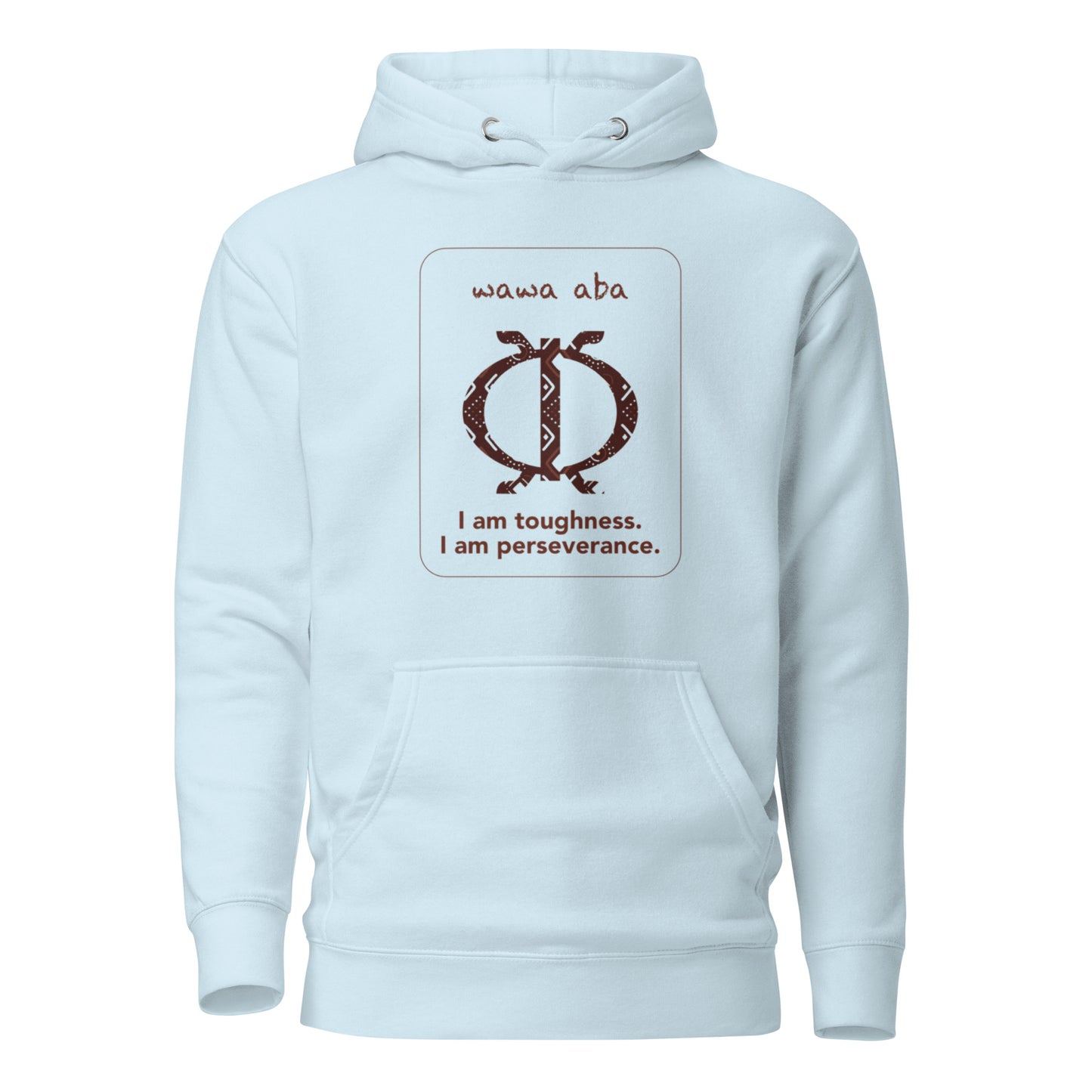 Wawa aba Hoodie - I am perseverance.