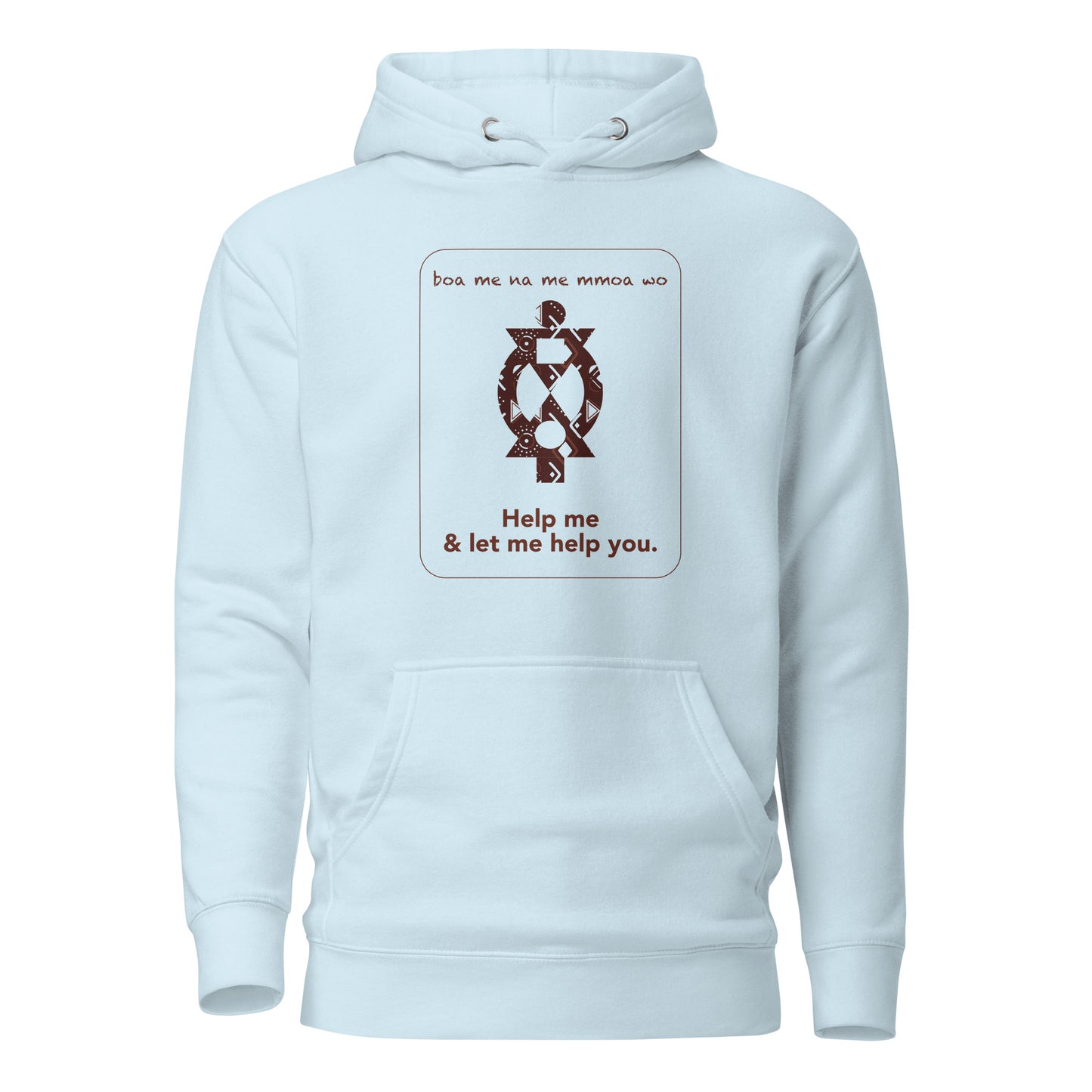 Boa me na me mmoa wo Hoodie - Help me and let me help you.