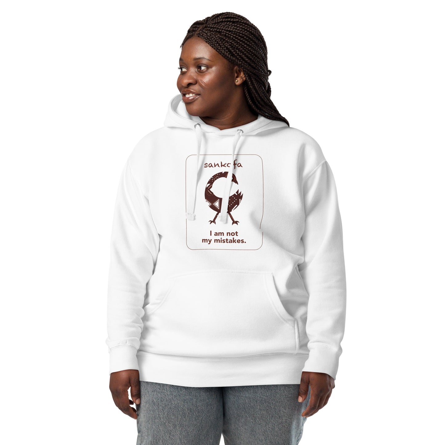Sankofa Hoodie - I am not my mistakes.