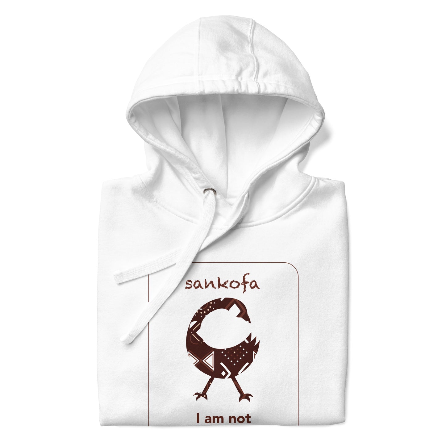 Sankofa Hoodie - I am not my mistakes.